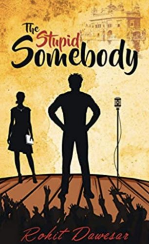 The Studpid Somebody Book by Rohit Dewasar