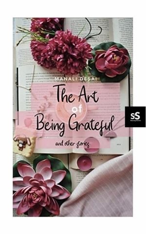 The Art of Being Grateful & Other Stories book by Manali Desai