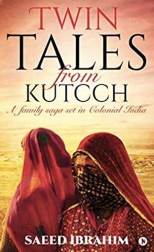 Twin Tales of Kutcch by Saeed Ibrahim